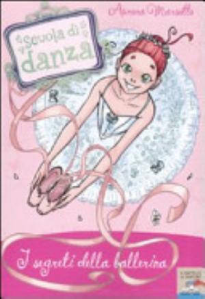 I Segreti Della Ballerina - Aurora Marsotto