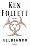Nel Bianco - Ken Follett