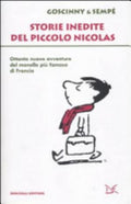 Storie Inedite Del Piccolo Nicolas - René Goscinny, Jean-jacques Sempé
