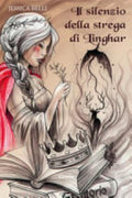 Il Silenzio Della Strega Di Linghar - Jessica Belli