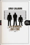 La Banda Dei Tre - Carlo Callegari