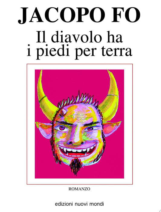 Il Diavolo Ha I Piedi Per Terra - Jacopo Fo