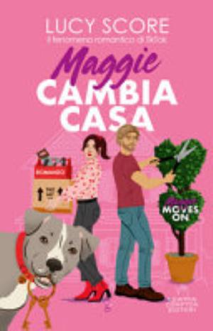 Maggie Cambia Casa. Maggie Moves On - Lucy Score