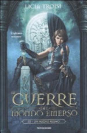 Le Guerre Del Mondo Emerso - Licia Troisi