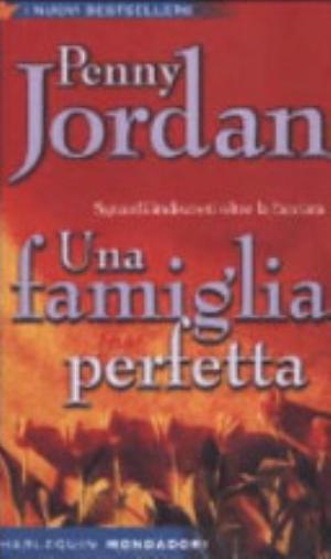 Una Famiglia Perfetta - Penny Jordan, Marina Boagno