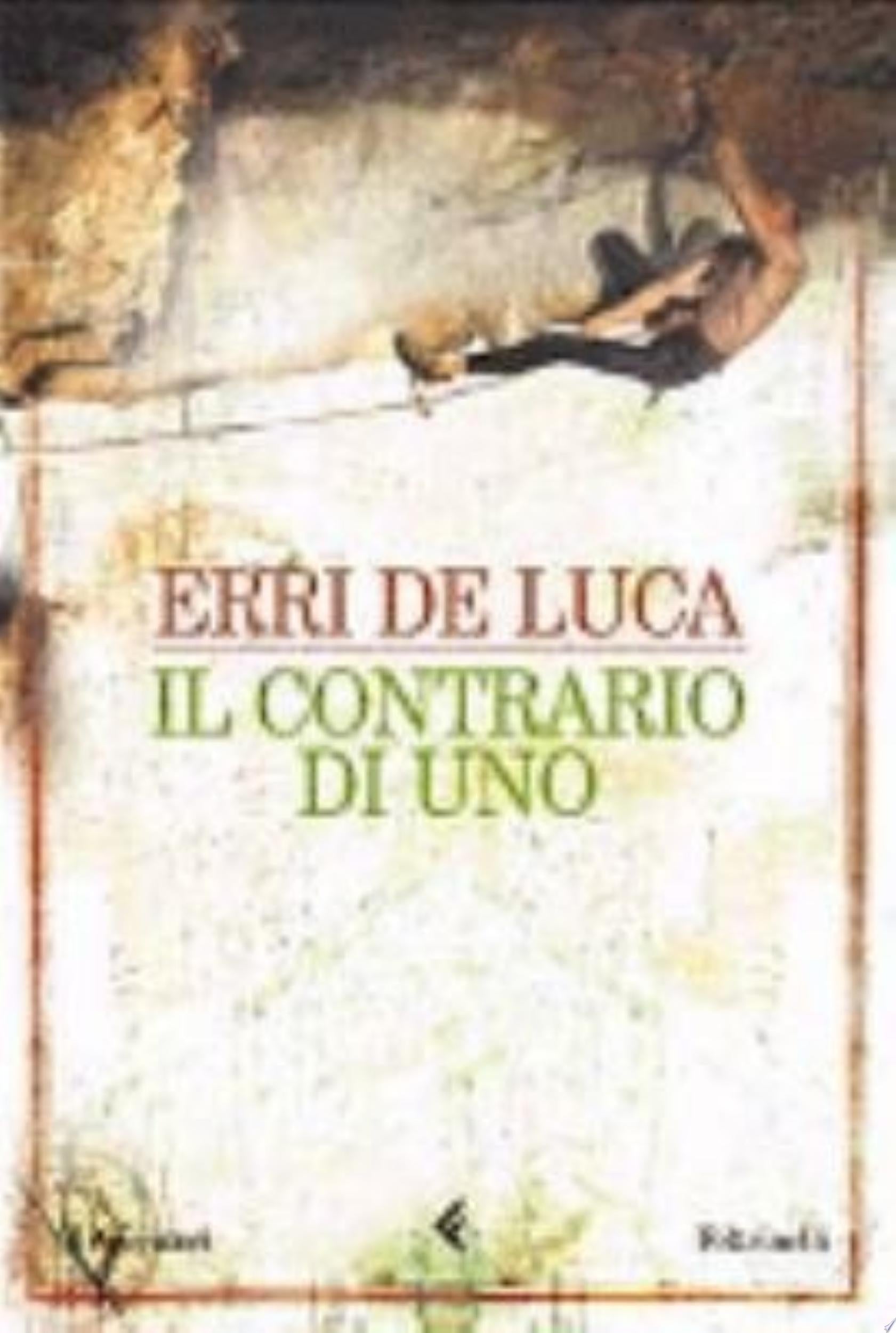 Il Contrario Di Uno - Erri De Luca