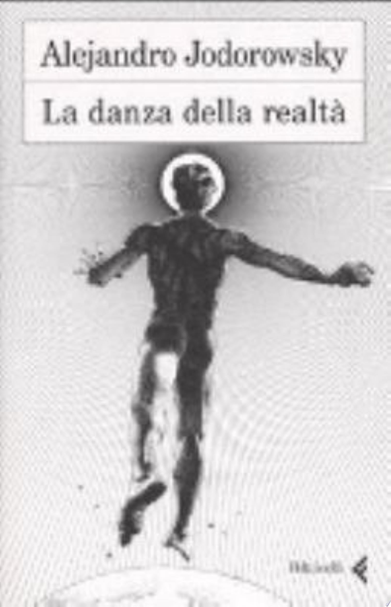 La Danza Della Realtà - Alejandro Jodorowsky