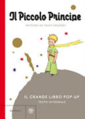 Il Piccolo Principe. Il Grande Libro Pop-up. Ediz. Integrale - Antoine De Saint-exupéry