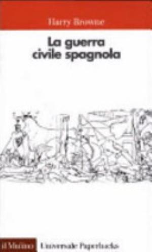 La Guerra Civile Spagnola - Harry Browne