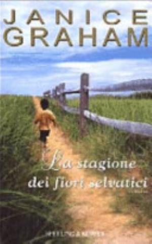 La Stagione Dei Fiori Selvatici - Janice Graham