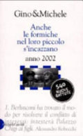 Anche Le Formiche Nel Loro Piccolo S'incazzano - Gino & Michele