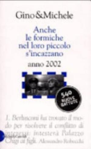 Anche Le Formiche Nel Loro Piccolo S'incazzano - Gino & Michele