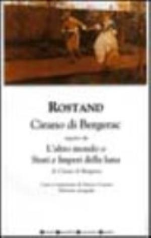 Cirano Di Bergerac-l'altro Mondo O Stati E Imperi Della Luna - Edmond Rostand, H. S. Cyrano De Bergerac
