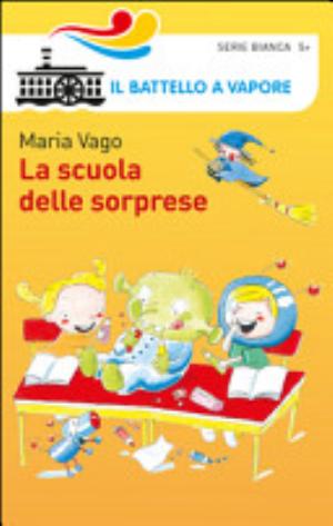 La Scuola Delle Sorprese - Maria Vago