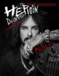 The Heroin Diaries. Un Anno Nella Vita Di Una Rockstar Allo Sbando. Ediz. Ampliata - Nikki Sixx, Ian Gittins