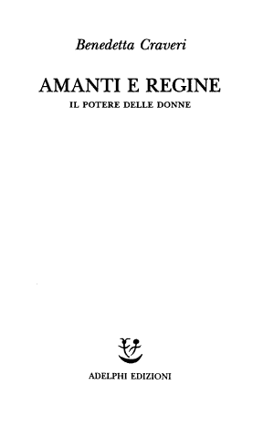 Amanti E Regine - Benedetta Craveri