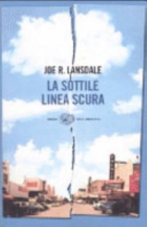 La Sottile Linea Scura - Joe R. Lansdale
