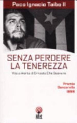 Senza Perdere La Tenerezza - Paco Ignacio Ii Taibo