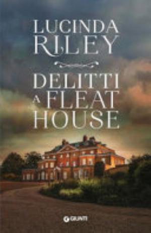 Delitti A Fleat House - Lucinda Riley