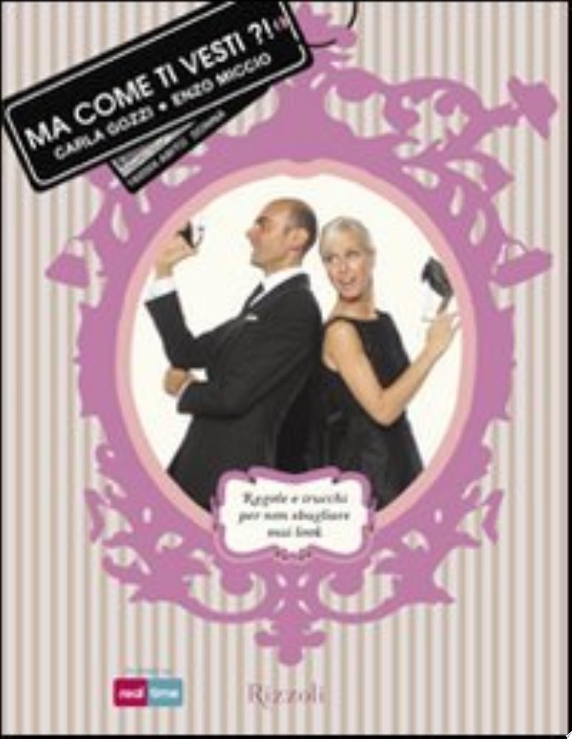 Ma Come Ti Vesti?! - Carla Gozzi, Enzo Miccio