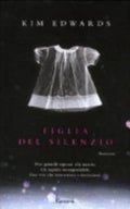 Figlia Del Silenzio - Kim Edwards
