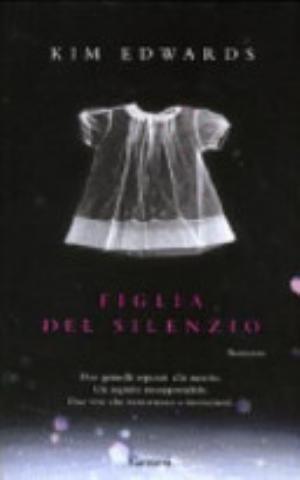 Figlia Del Silenzio - Kim Edwards