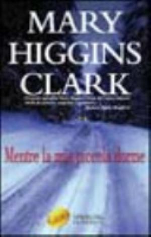 Mentre La Mia Piccola Dorme - Mary Higgins Clark