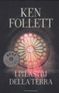 I Pilastri Della Terra - Ken Follett
