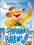 Salviamo La Balena Bianca! - Geronimo Stilton