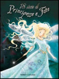 Diciotto Storie Di Principesse E Fate - élodie Agin