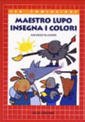 Maestro Lupo Insegna I Colori - Nicoletta Costa