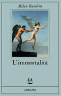 L'immortalità - Milan Kundera