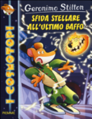 Sfida Stellare All'ultimo Baffo - Geronimo Stilton