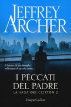 I Peccati Del Padre. La Saga Dei Clifton - Jeffrey Archer