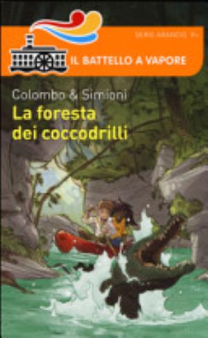 La Foresta Dei Coccodrilli - Paolo Colombo (scrittore.), Anna Simioni