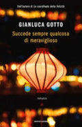 Succede Sempre Qualcosa Di Meraviglioso - Gianluca Gotto