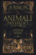 Animali Fantastici E Dove Trovarli. Screenplay Originale - J. K. Rowling