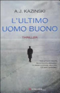 L'ultimo Uomo Buono - A.j. Kazinski
