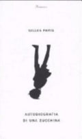 Autobiografia Di Una Zucchina - Gilles Paris
