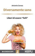 Diversamente Sano. Liberi Di Essere «folli» - Antonio Cerasa