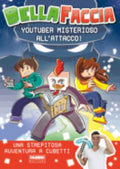 Youtuber Misterioso All'attacco! - Bellafaccia