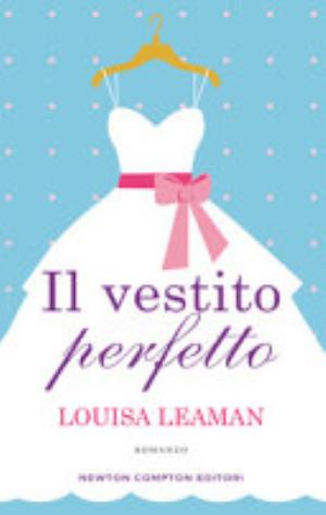 Il Vestito Perfetto - Louisa Leaman