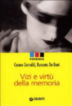 Vizi E Virtù Della Memoria - Cesare Cornoldi, Rossana De Beni