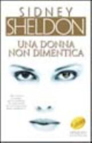 Una Donna Non Dimentica - Sidney Sheldon