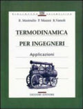 Termodinamica Per Ingegneri. Applicazioni - Rita M. Mastrullo, Pietro Mazzei, Raffaele Vanoli