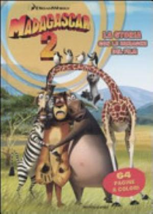 Madagascar 2. La Storia Con Le Immagini Del Film - Michael J. Flexer