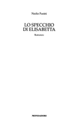Lo Specchio Di Elisabetta - Nadia Fusini