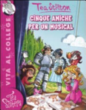 Cinque Amiche Per Un Musical - Tea Stilton