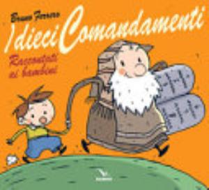 I Dieci Comandamenti Raccontati Ai Bambini - Bruno Ferrero
