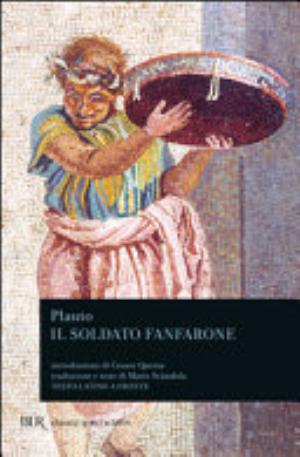 Il Soldato Fanfarone - Tito Maccio Plauto, Mario Scàndola